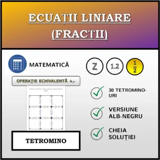 Tetromino: Ecuații liniare (fracții), transformare echivalentă (adunare, scădere)