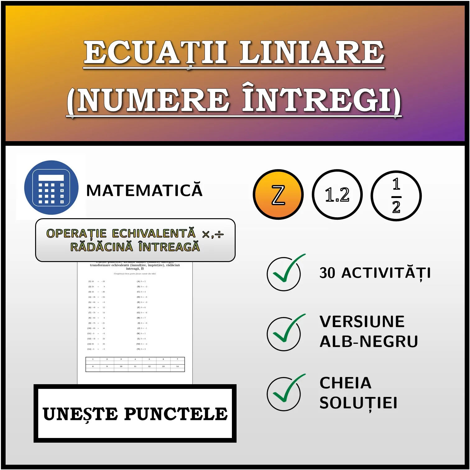 Exercițiu de asociere: Ecuații liniare (numere întregi), transformare echivalentă (înmulțire, împărțire), rădăcină întreagă