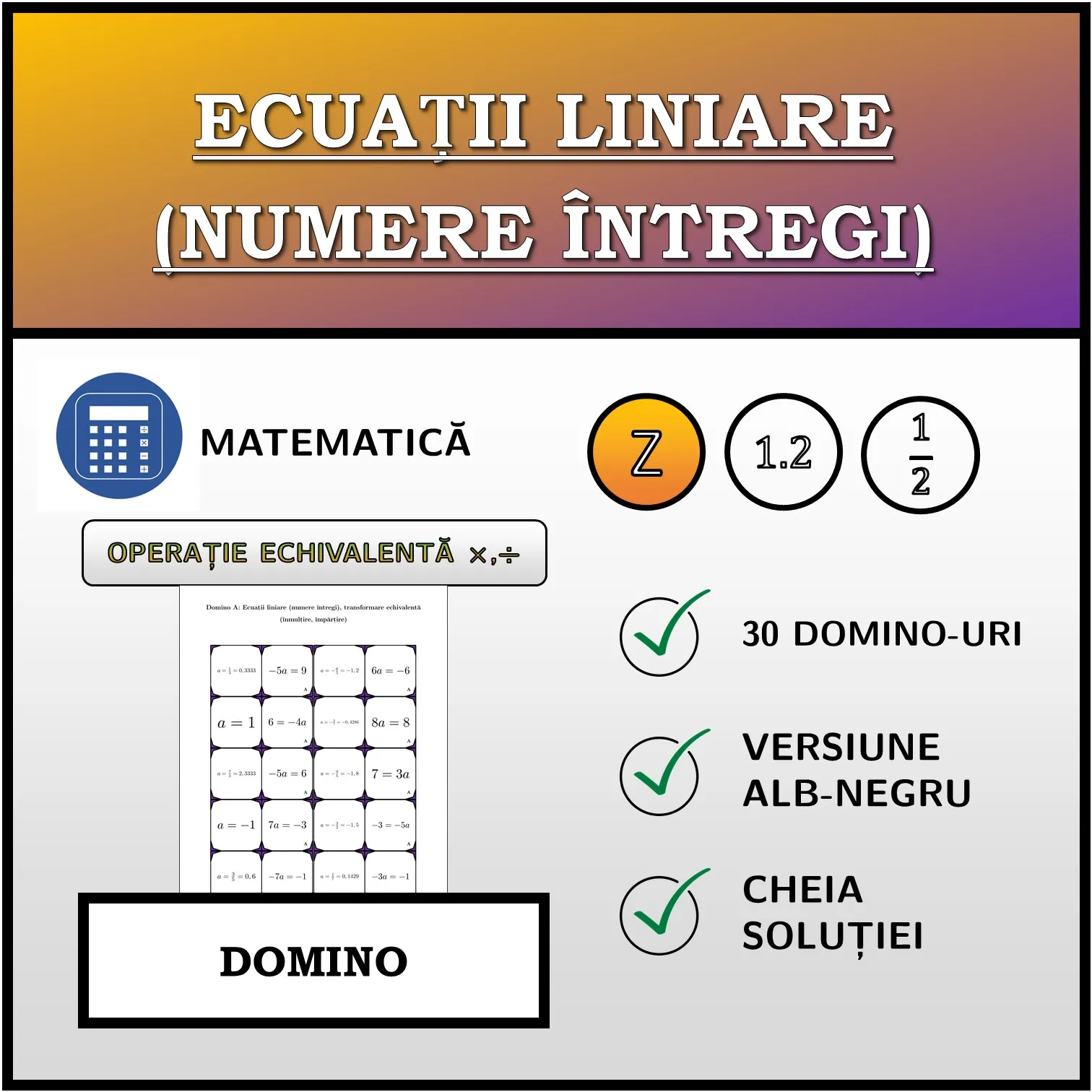 Domino: Ecuații liniare (numere întregi), transformare echivalentă (înmulțire, împărțire)