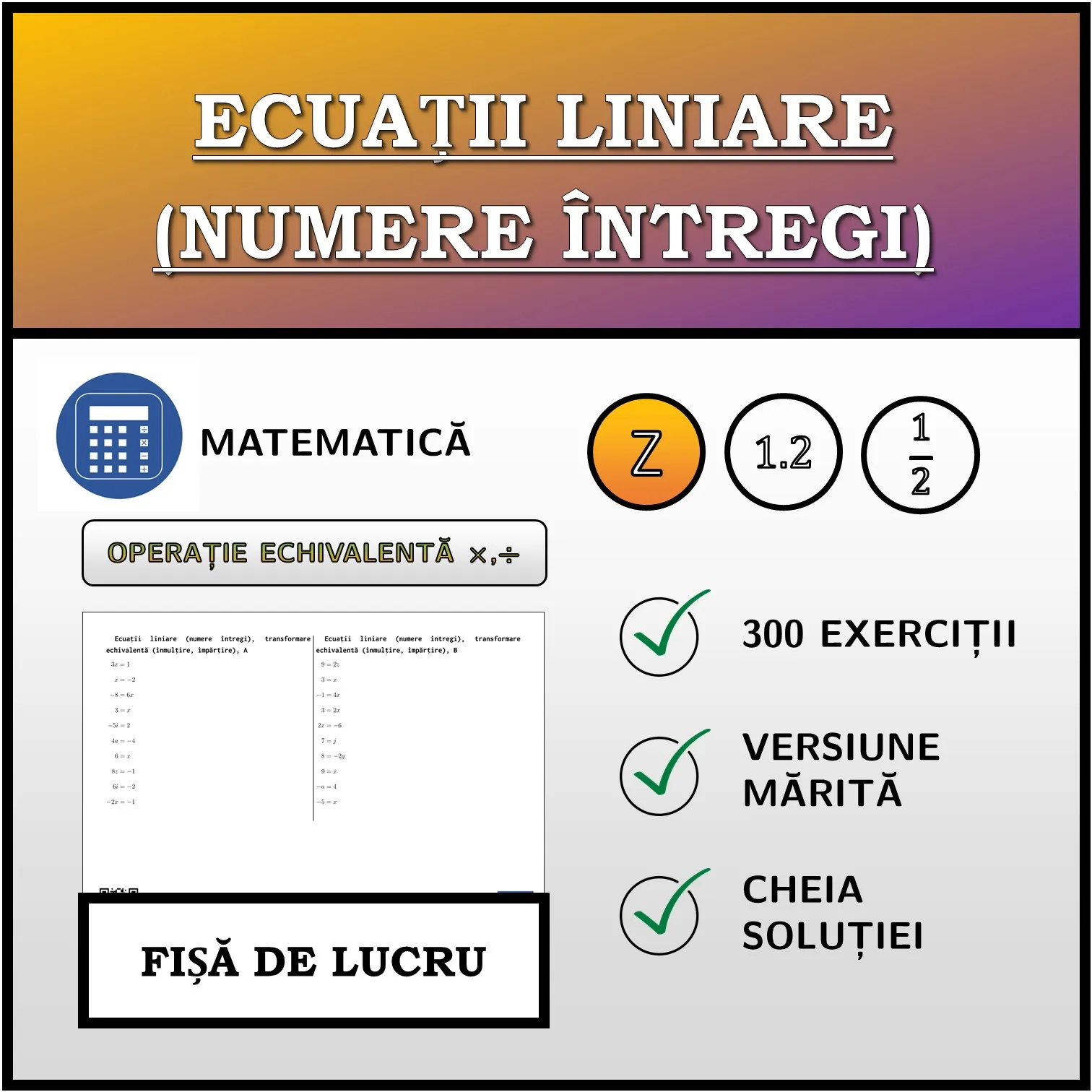 Fișă de lucru: Ecuații liniare (numere întregi), transformare echivalentă (înmulțire, împărțire)