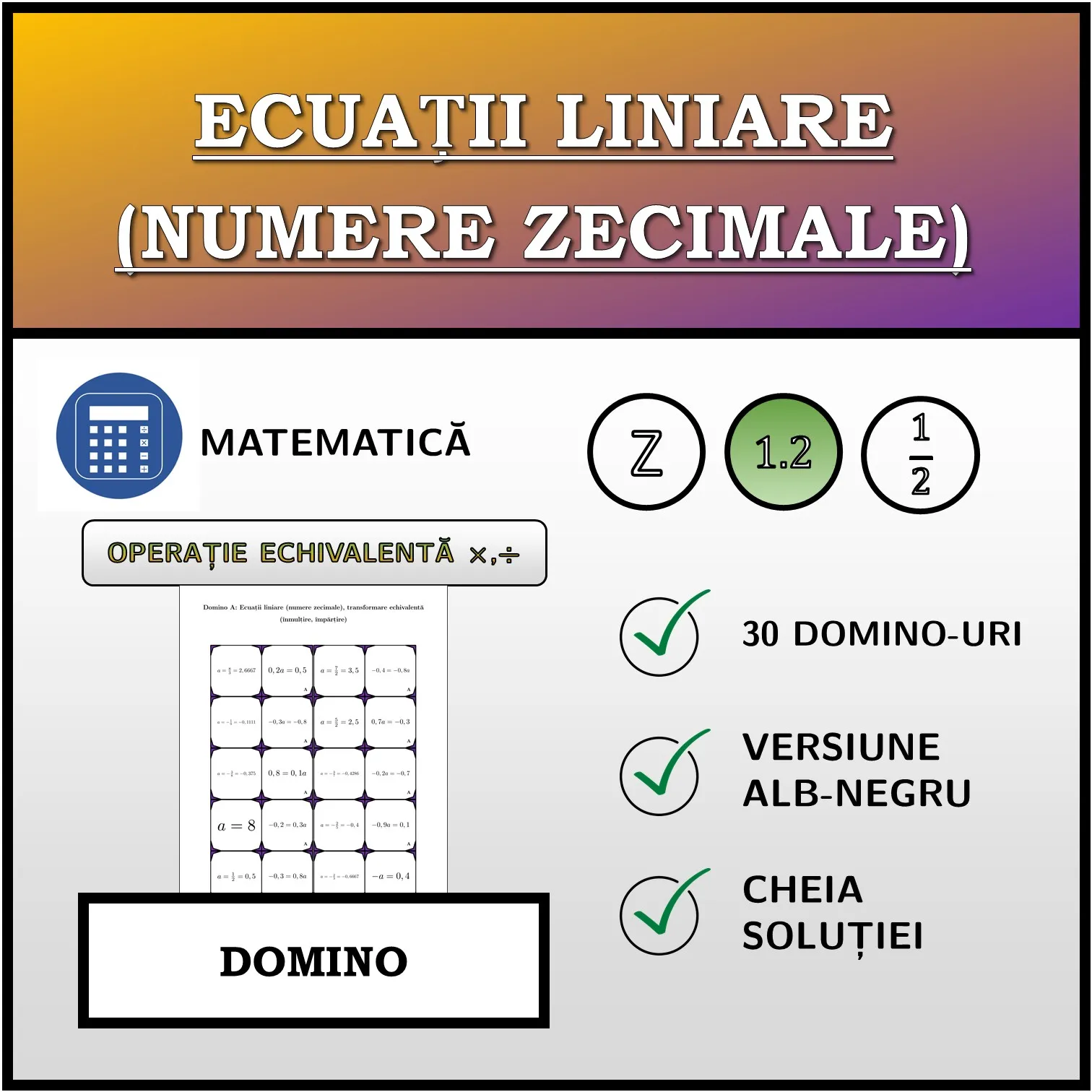 Domino: Ecuații liniare (numere zecimale), transformare echivalentă (înmulțire, împărțire)