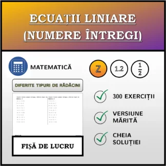 Fișă de lucru: Ecuații liniare (numere întregi), diferite tipuri de rădăcini