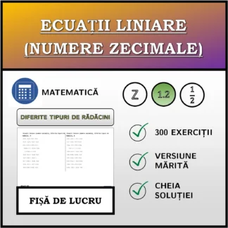 Fișă de lucru: Ecuații liniare (numere zecimale), diferite tipuri de rădăcini