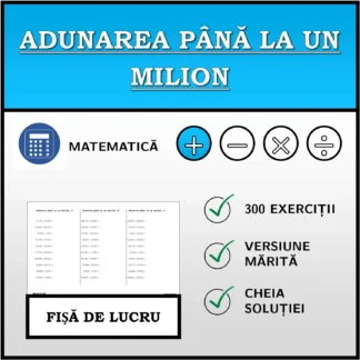 Fișă de lucru: Adunarea până la un milion