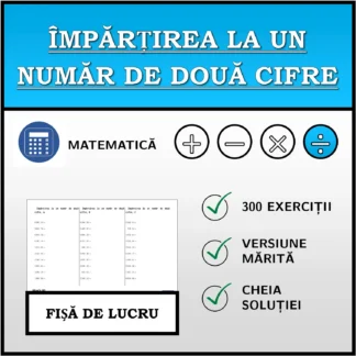 Fișă de lucru: Împărțirea la un număr de două cifre