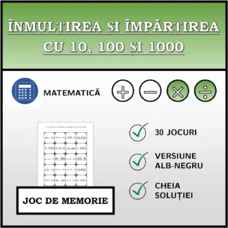 Joc de memorie: Înmulțirea și împărțirea cu 10, 100 și 1000