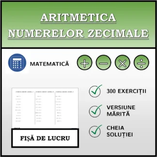 Fișă de lucru: Aritmetica numerelor zecimale