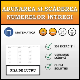Fișă de lucru: Adunarea și scăderea numerelor întregi