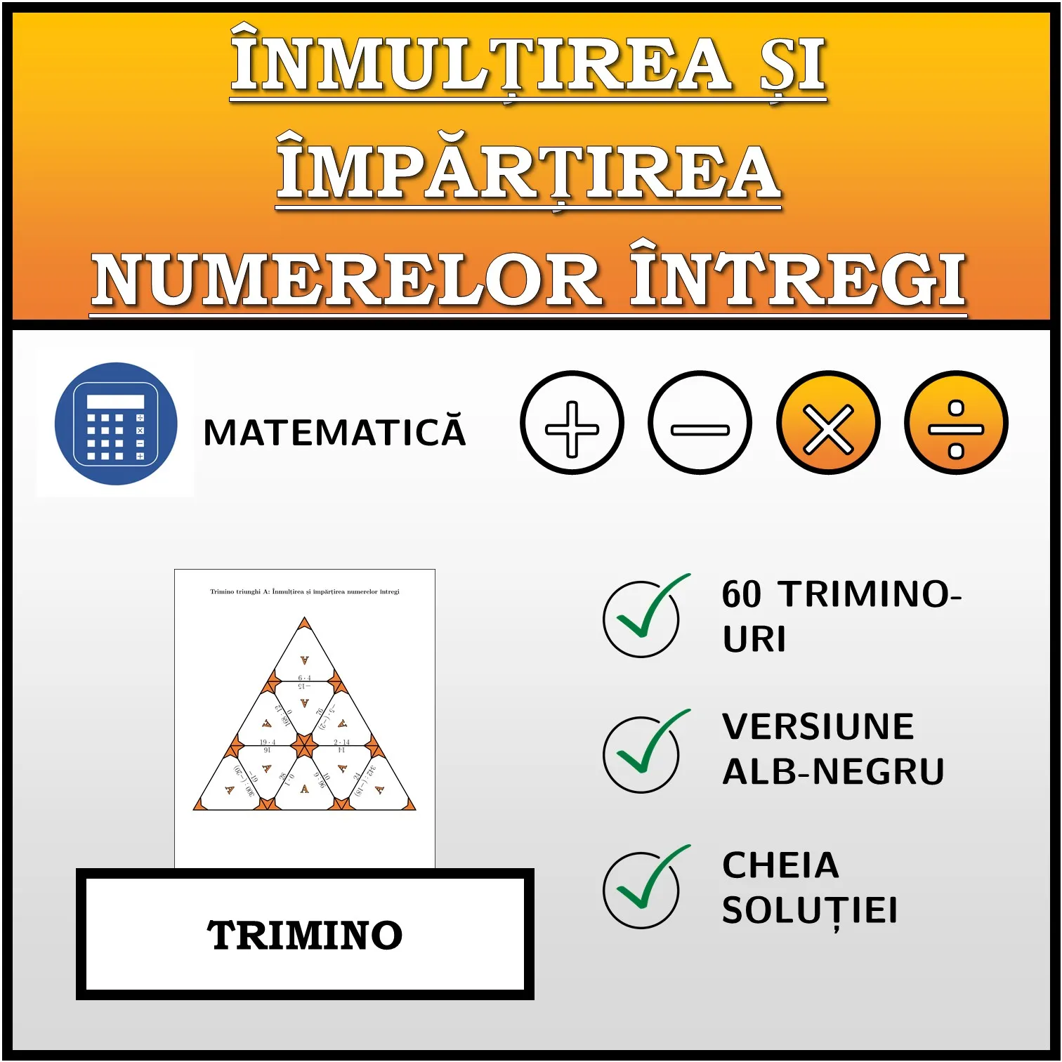 Trimino: Înmulțirea și împărțirea numerelor întregi