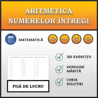 Fișă de lucru: Aritmetica numerelor întregi