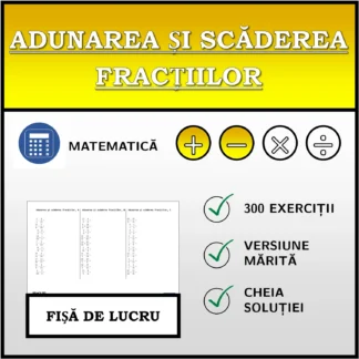 Fișă de lucru: Adunarea și scăderea fracțiilor