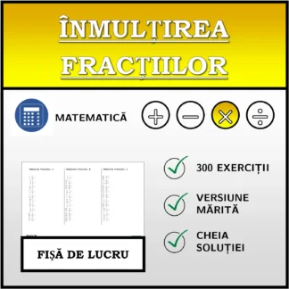 Fișă de lucru: Înmulțirea fracțiilor