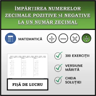 Fișă de lucru: Împărțirea numerelor zecimale pozitive și negative la un număr zecimal