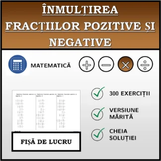 Fișă de lucru: Înmulțirea fracțiilor pozitive și negative
