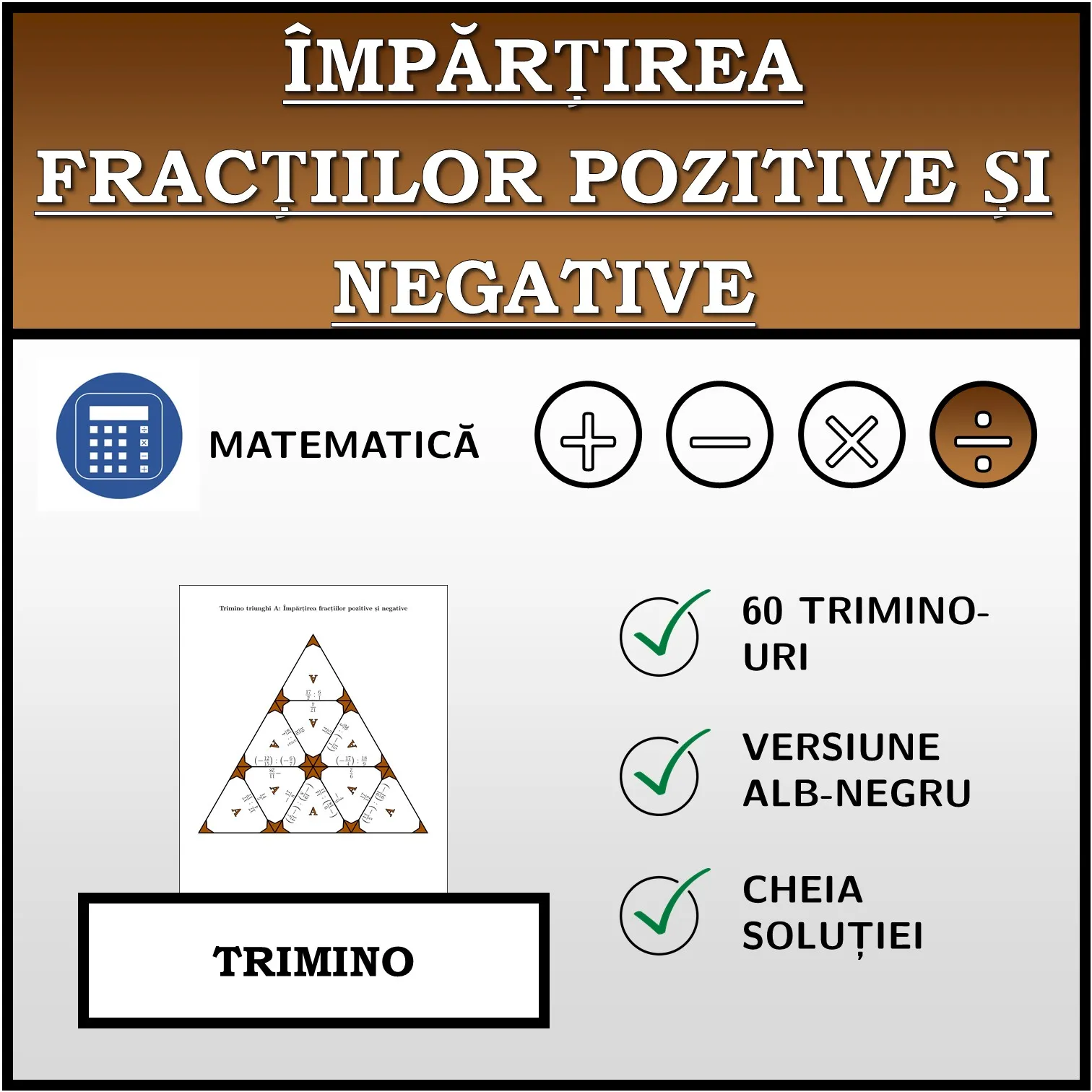 Trimino: Împărțirea fracțiilor pozitive și negative