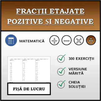 Fișă de lucru: Fracții etajate pozitive și negative