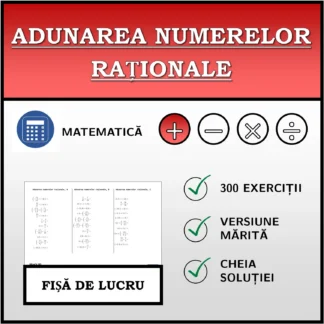 Fișă de lucru: Adunarea numerelor raționale