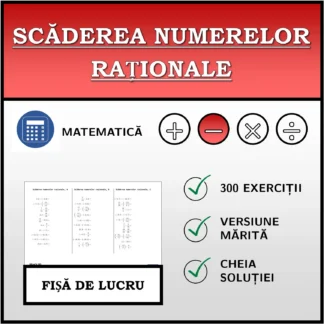 Fișă de lucru: Scăderea numerelor raționale