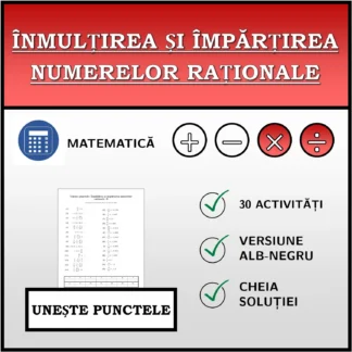 Exercițiu de asociere: Înmulțirea și împărțirea numerelor raționale
