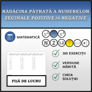 Fișă de lucru: Rădăcina pătrată a numerelor zecimale pozitive și negative
