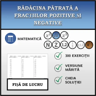 Fișă de lucru: Rădăcina pătrată a fracțiilor pozitive și negative
