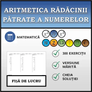 Fișă de lucru: Aritmetica rădăcinii pătrate a numerelor